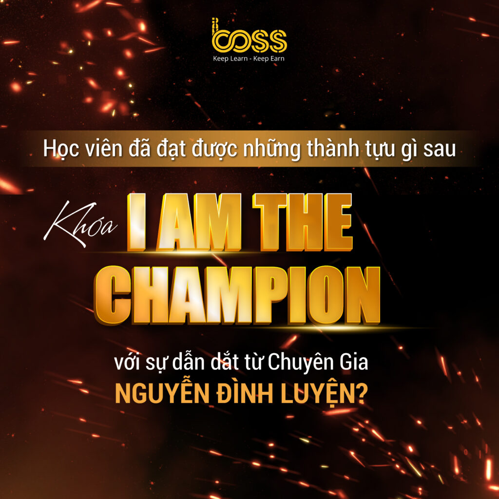 Học viên của Eduboss đã đạt kết quả như thế nào sau chương trình I am the Champion?